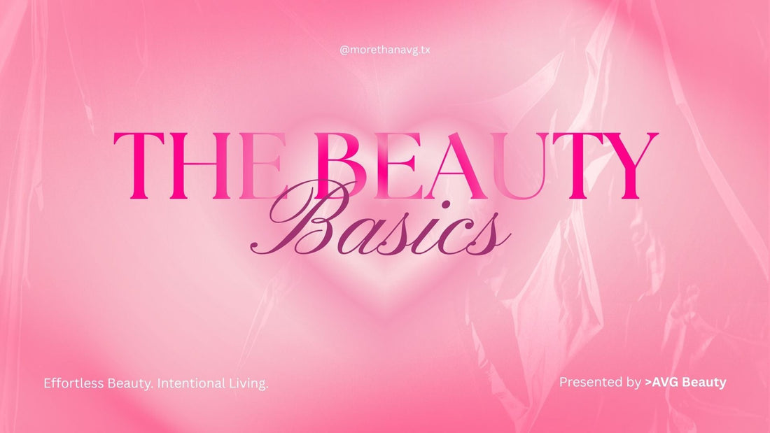 Beauty Starts with the Basics: The Standard Is More Than Average