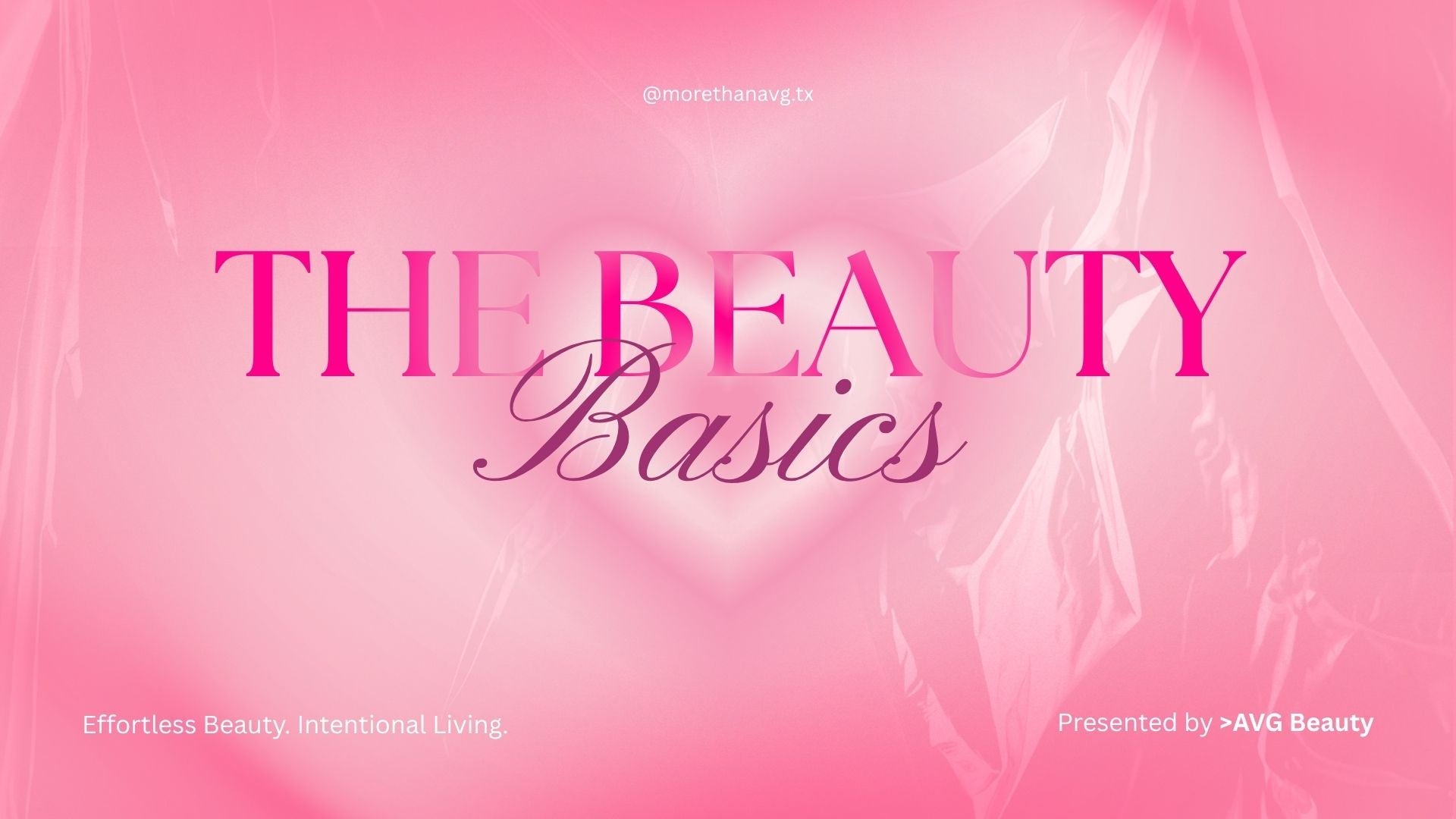 Beauty Starts with the Basics: The Standard Is More Than Average